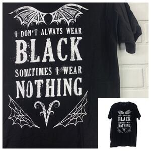 Tee Villain tshirt I Dont Always Wear Black goth ringspun cotton unisex medium